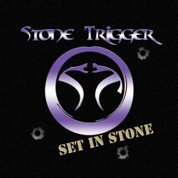 Stone Trigger : Set in Stone
